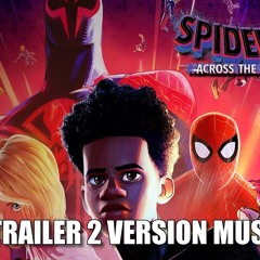 SPIDER-MAN: ACROSS THE SPIDER-VERSE Trailer 2 Music Version IMAX