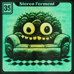 Coy Haste Presents - Stereo Ferment Episode 35