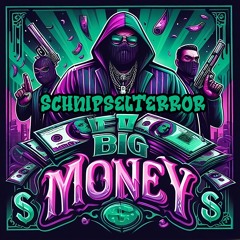 SchnipselTerror - Big Money