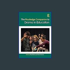 $$EBOOK ❤ The Routledge Companion to Drama in Education (Ebook pdf)