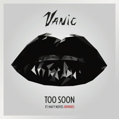 Too Soon (Rootkit Remix) [feat. Maty Noyes]