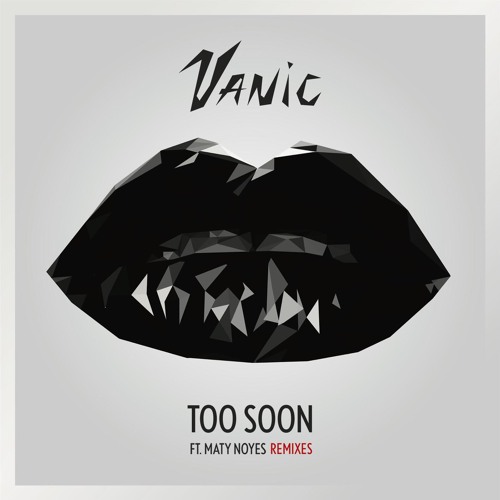 Too Soon (Rootkit Remix) [feat. Maty Noyes]