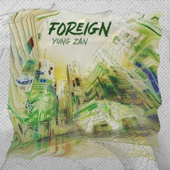 Foreign (prod. Michael Rose x Ayoleybeats)