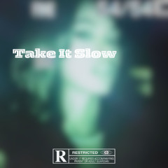 Take It Slow {Prod.heyyt1mi}