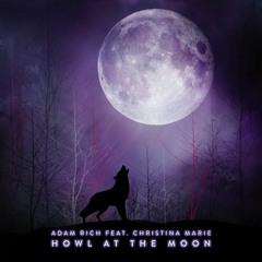 Adam Rich feat. Christina Marie - Howl At The Moon