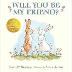 [View] EPUB 📫 Will You Be My Friend? (Guess How Much I Love You) by Sam McBratney,An