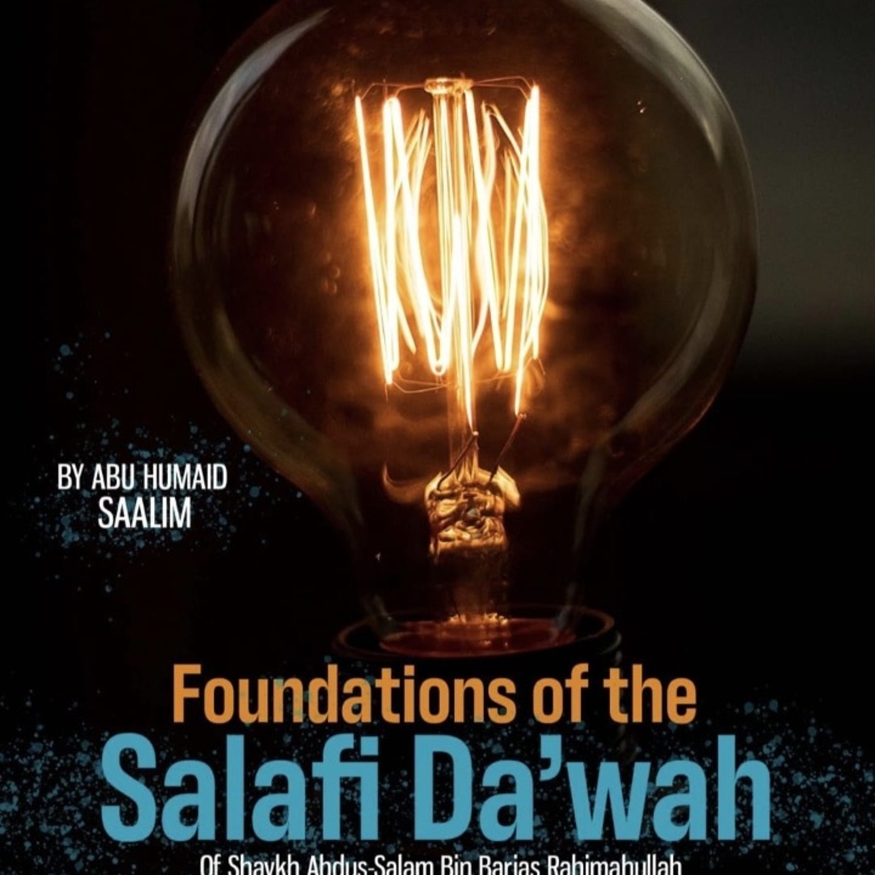 1 - Foundations of the Salafi Dawah - Abu Humayd Saalim | Bradford episode artwork