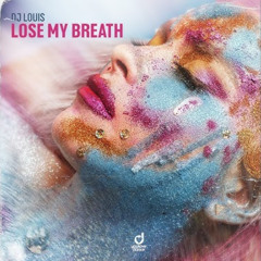 DJ LOUIS - Lose My Breath (Extended Mix)