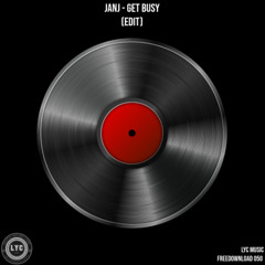 LYC FREEDOWNLOAD 050: JANJ - Get Busy (Edit) [FREE DOWNLOAD]