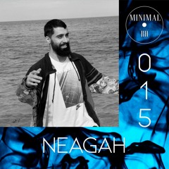 NEAGAH 015 @MINIMAL.BO LIVE