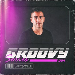 JairoDelli _GroovySeries 04