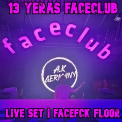 13 YEARS FACECLUB | FACEFCK LIVE SET 2024