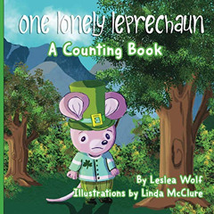 [Free] PDF 📕 One Lonely Leprechaun: A Counting Book by  Leslea Wolf &  Linda McClure