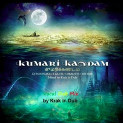 Kumari Kandam Vocal Dub Mix by Krak in Dub
