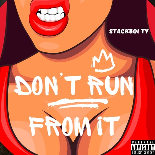 Dont Run From It