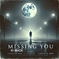 Missing You (KI Gererated)