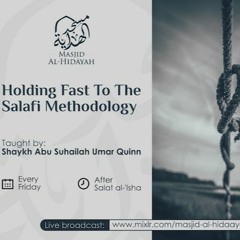 Holding Fast To The Salafi Methodology - Class #2 - Shaykh Umar Quinn