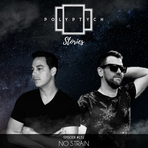 Polyptych Stories | Episode #151 - No StraiN