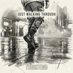 Just Walking Through