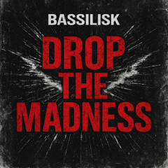 Drop the Madness