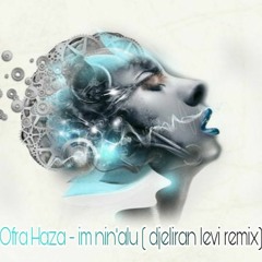 Ofra Haza - Im Nin'alu(djeliran Levi Remix 2021)
