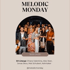 MELODIC MONDAY - Vienna - 10th Edition - Melodic Techno
