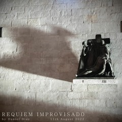 Requiem Improvisado (11 Agosto 2022)