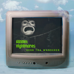 Riddim Nightmares