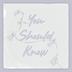 You Should Know