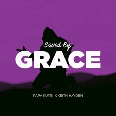Saved By Grace(Feat Keith Hayden)