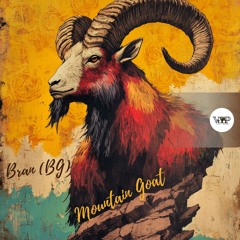 𝐏𝐑𝐄𝐌𝐈𝐄𝐑𝐄: BranBG - Mountain Goat [Camel VIP Records]