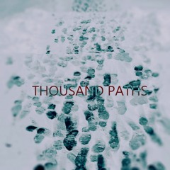 Thousand Paths