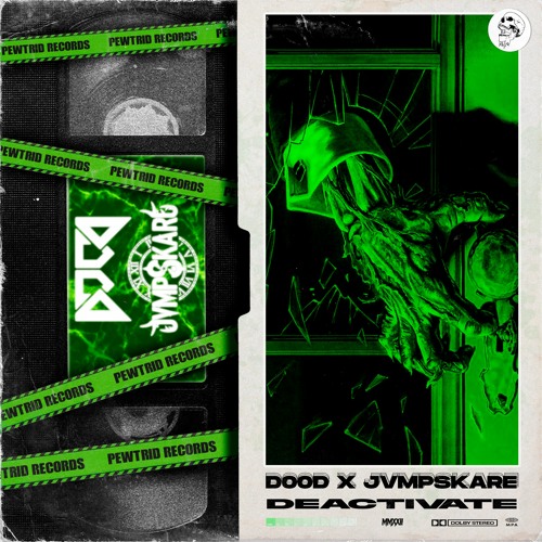 D00D x JVMPSKARE - DEACTIVATE