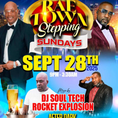 RAE TOWN STEPPING SUNDAYS SEPTEMBER 28