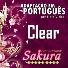 Clear (Cardcaptor Sakura Clear Card Hen - Abertura em Português) feat. Mariana Sayuri