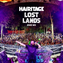 HAIRITAGE LOST LANDS 2022 MIX