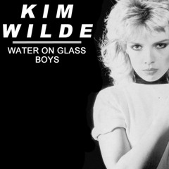 Kim Wilde - Water On Glass (2020 Eddie Said & Luke Nutley Radio Edit)