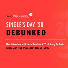 "China Single's Day '20 Debunked" with Josh Gardner, CEO of Kung Fu Data (V129)