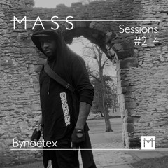 MASS Sessions #214 | Bynoetex