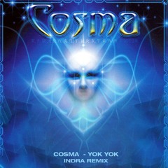 Cosma - Yok Yok ( Indra Remix ) Free Download