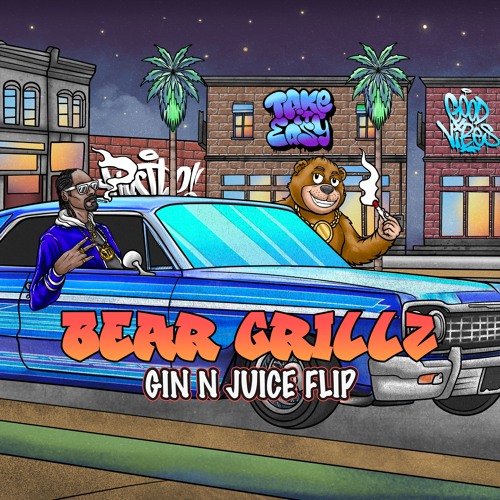 BEAR GRILLZ - GIN AND JUICE FLIP