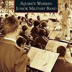 ACCESS [KINDLE PDF EBOOK EPUB] Squire's Warren Junior Military Band by  Janne Hurrelbrink-Bias 📂