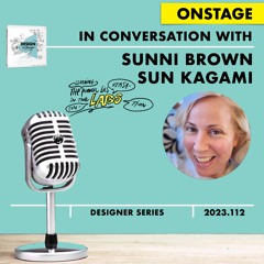 Sunni Brown Sun Kagami  #DESIGNtoCHANGE PODcast ONstage With Ruud Janssen