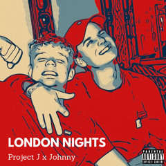 london nights | Johnny x ProjectJ | Prod. by Young Taylor