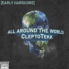 CleptoTekk - All Around The World [Early Hardcore]