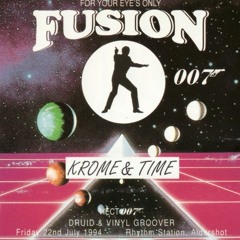 Krome & Time - Fusion 'For Your Eyes Only' 22 -07-1994