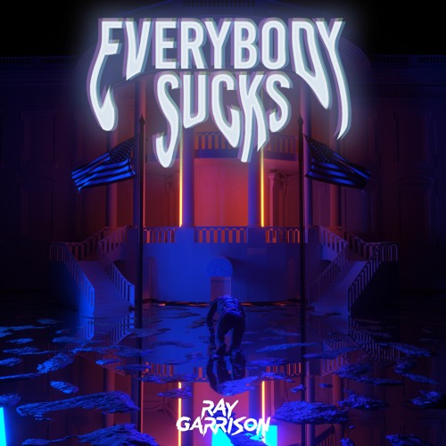 EVERYBODY SUCKS