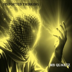 MB Quartz - Distorted Thinking