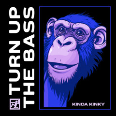 Turn Up The Bass (FREE DOWNLOAD!)