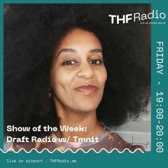 Show of the Week: Draft Radio w/ Tmnit